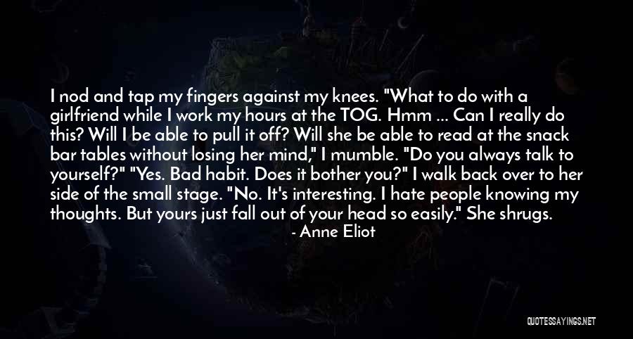 You Read My Mind Quotes By Anne Eliot You Read My Mind Quotes By Anne Eliot