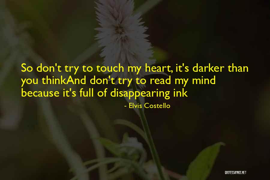 You Read My Mind Quotes By Elvis Costello You Read My Mind Quotes By Elvis Costello