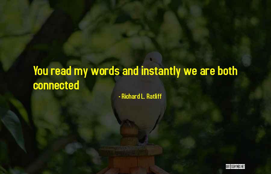 You Read My Mind Quotes By Richard L. Ratliff You Read My Mind Quotes By Richard L. Ratliff