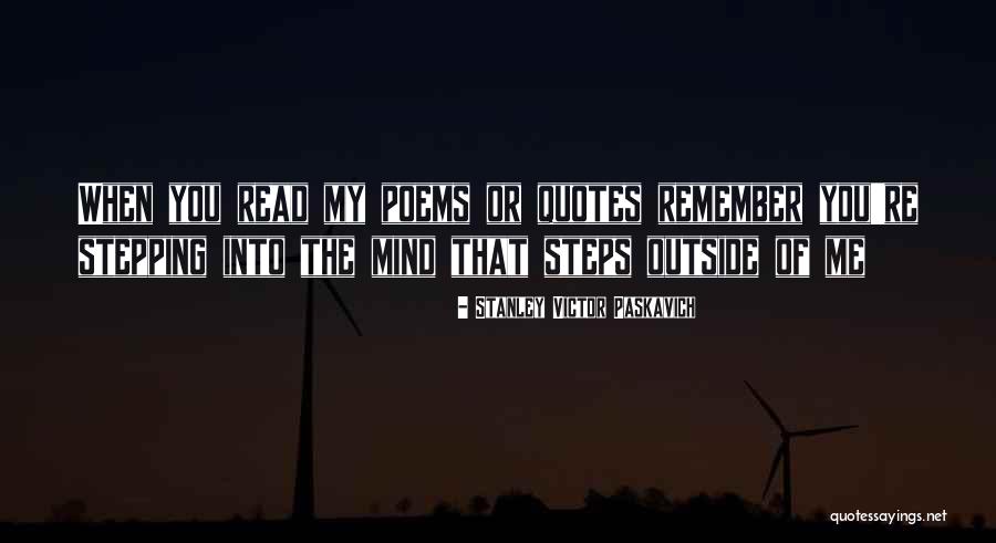 You Read My Mind Quotes By Stanley Victor Paskavich You Read My Mind Quotes By Stanley Victor Paskavich