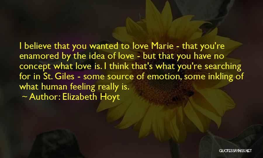 You Really Have No Idea Quotes By Elizabeth Hoyt