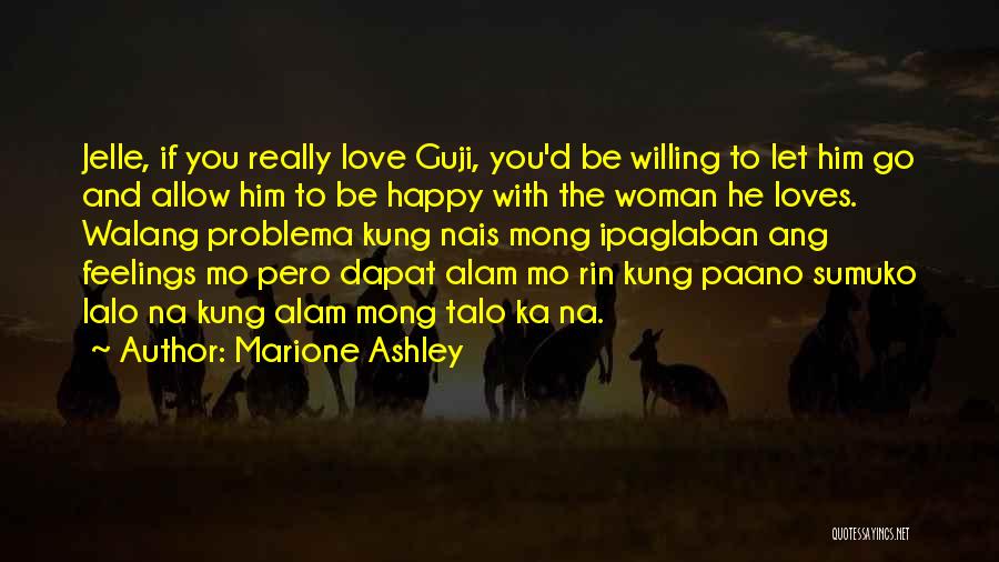 You Really Love Him Quotes By Marione Ashley