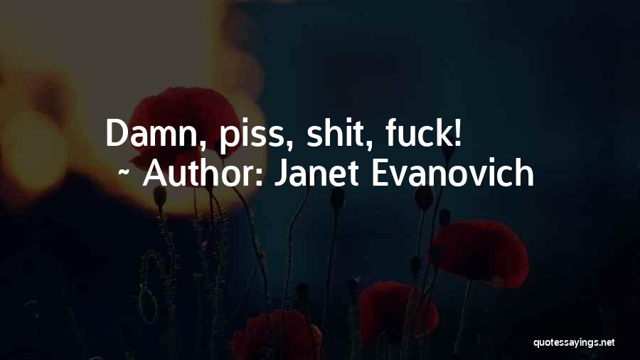 You Really Piss Me Off Quotes By Janet Evanovich