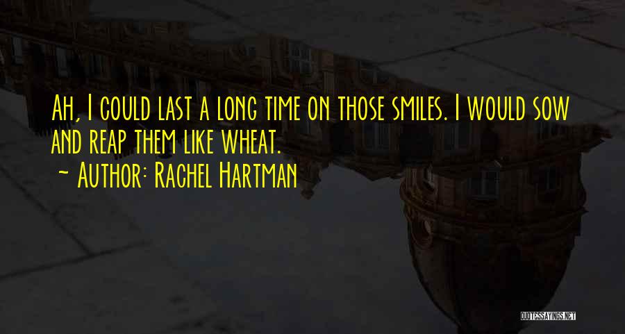 You Reap What U Sow Quotes By Rachel Hartman