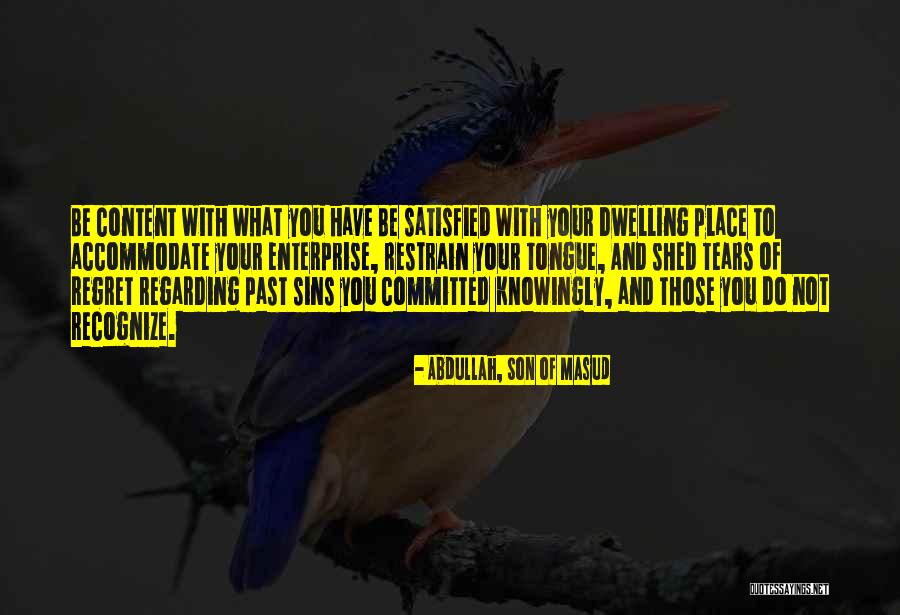 You Recognize Quotes By Abdullah, Son Of Masud You Recognize Quotes By Abdullah, Son Of Masud