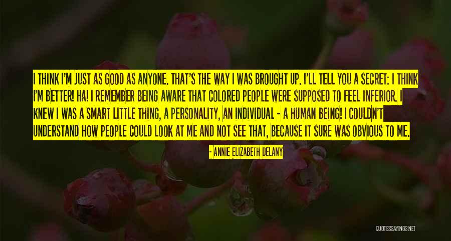 You Remember How People Quotes By Annie Elizabeth Delany You Remember How People Quotes By Annie Elizabeth Delany