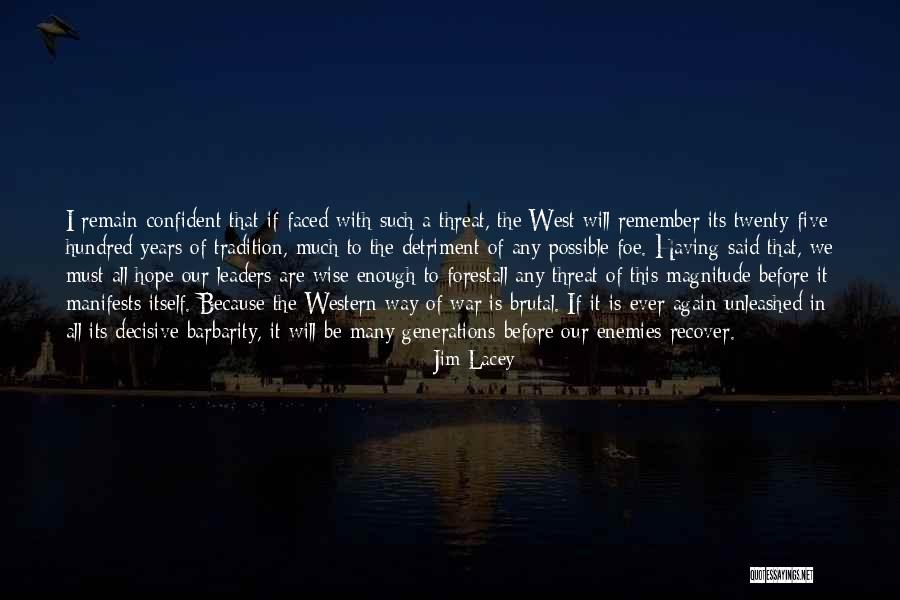 You Remember Me When The West Quotes By Jim Lacey You Remember Me When The West Quotes By Jim Lacey