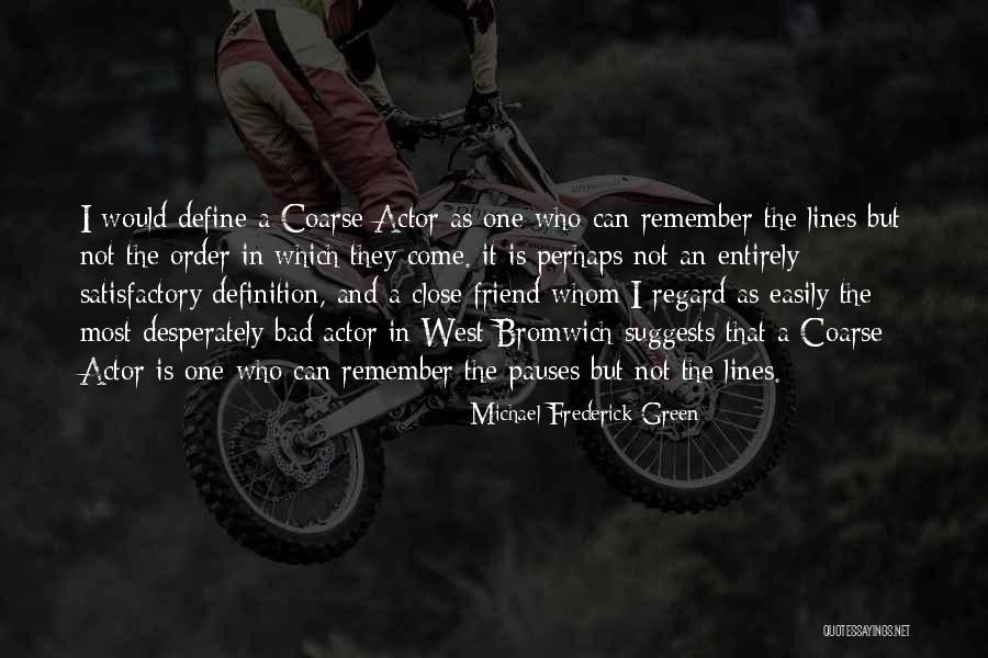 You Remember Me When The West Quotes By Michael Frederick Green You Remember Me When The West Quotes By Michael Frederick Green