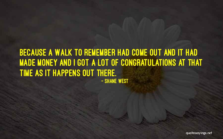 You Remember Me When The West Quotes By Shane West You Remember Me When The West Quotes By Shane West