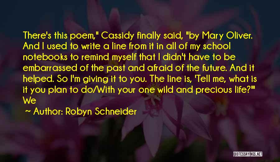 You Remind Me Of Myself Quotes By Robyn Schneider