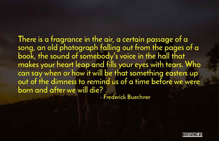 You Remind Me Of You Book Quotes By Frederick Buechner You Remind Me Of You Book Quotes By Frederick Buechner