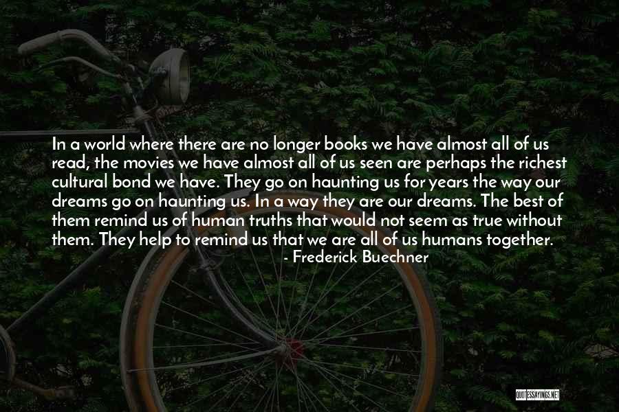 You Remind Me Of You Book Quotes By Frederick Buechner