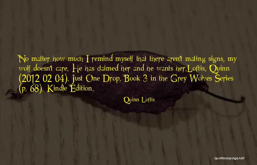 You Remind Me Of You Book Quotes By Quinn Loftis