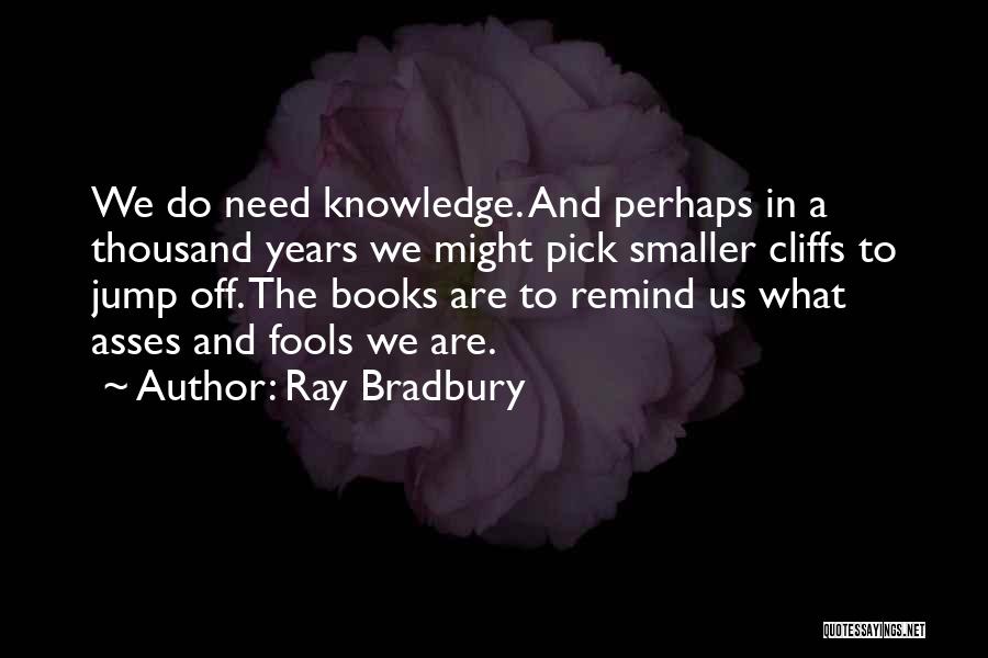 You Remind Me Of You Book Quotes By Ray Bradbury