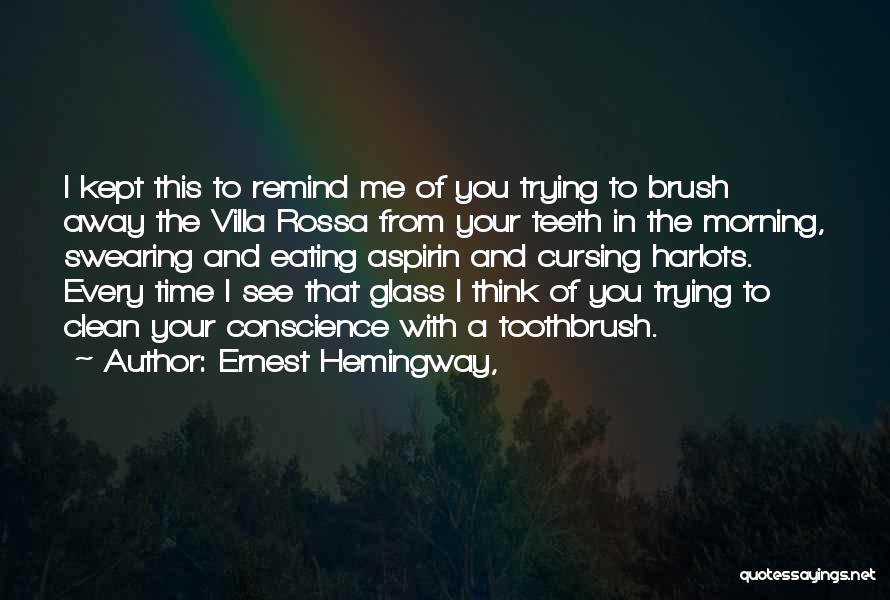 You Remind Me Quotes By Ernest Hemingway,