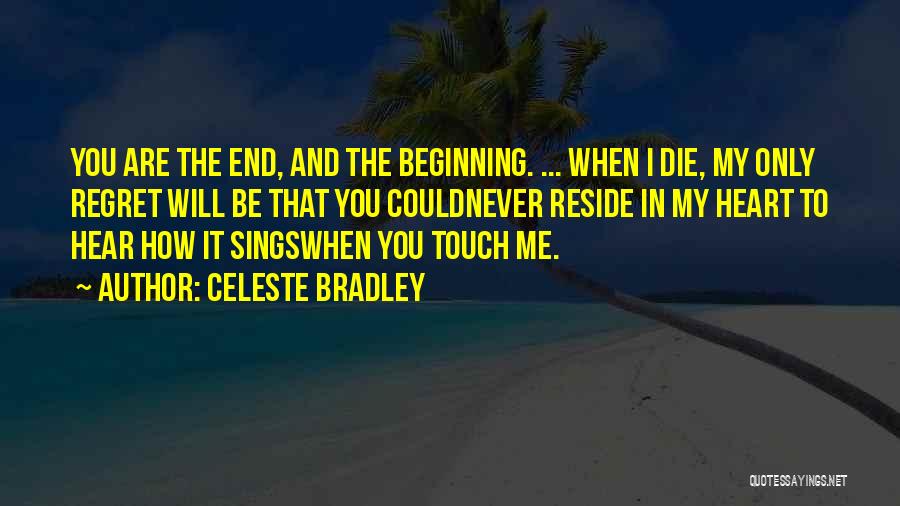 You Reside In My Heart Quotes By Celeste Bradley
