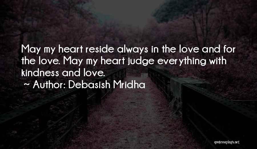 You Reside In My Heart Quotes By Debasish Mridha