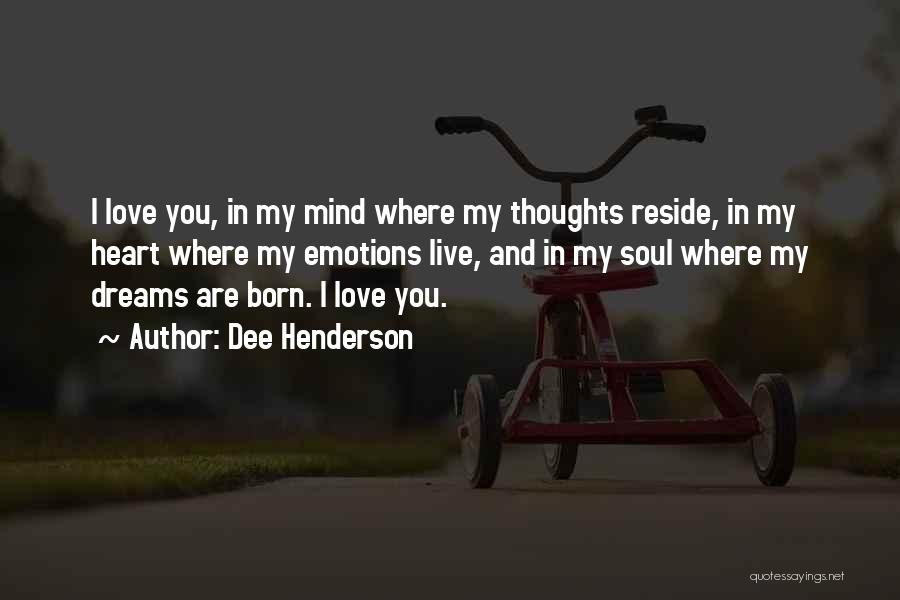 You Reside In My Heart Quotes By Dee Henderson