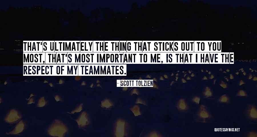 You Respect Me I Respect You Quotes By Scott Tolzien You Respect Me I Respect You Quotes By Scott Tolzien