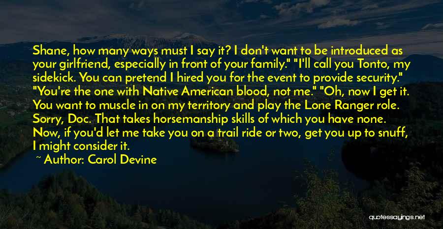 You Ride For Me I Ride For You Quotes By Carol Devine