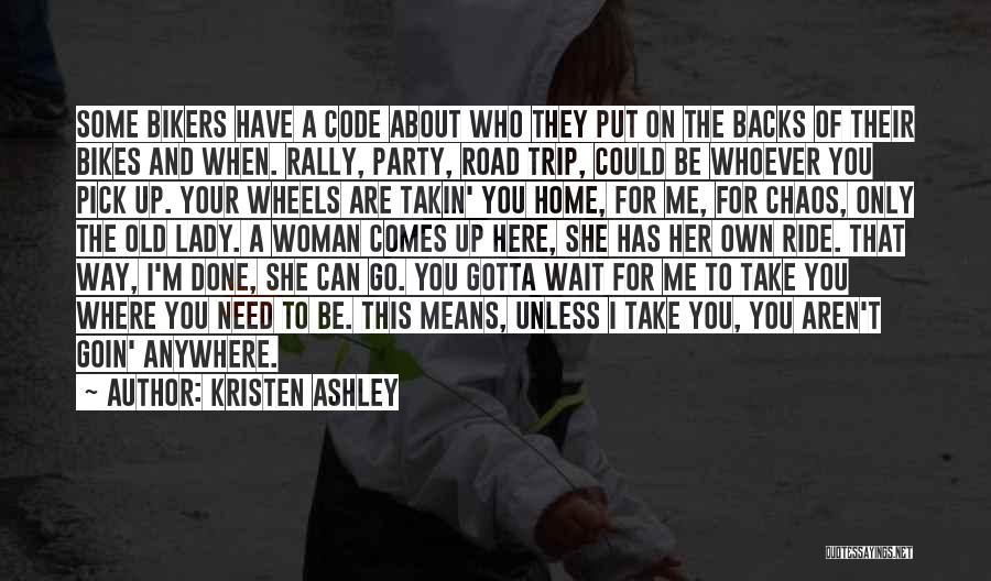 You Ride For Me I Ride For You Quotes By Kristen Ashley