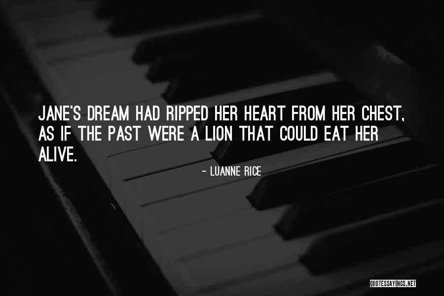 You Ripped My Heart Out Quotes By Luanne Rice You Ripped My Heart Out Quotes By Luanne Rice