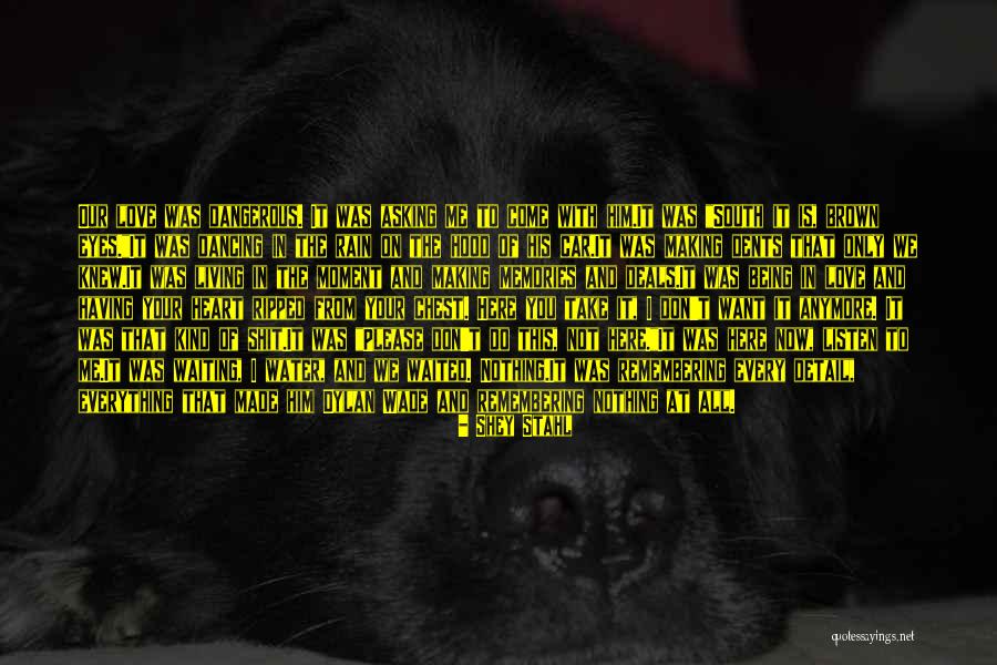 You Ripped My Heart Out Quotes By Shey Stahl You Ripped My Heart Out Quotes By Shey Stahl