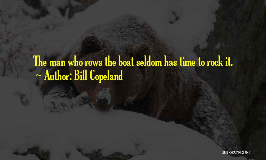 You Rock My Boat Quotes By Bill Copeland