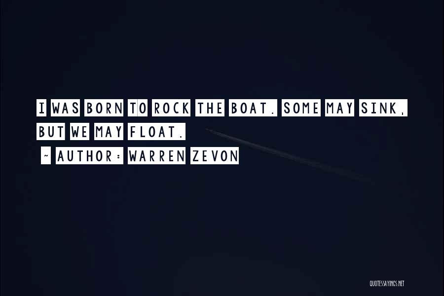 You Rock My Boat Quotes By Warren Zevon