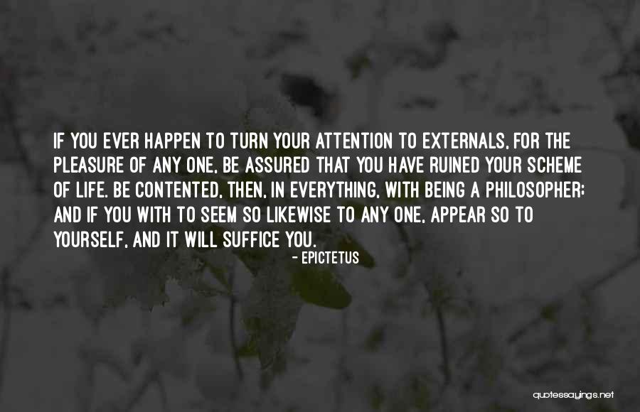 You Ruined Everything Quotes By Epictetus