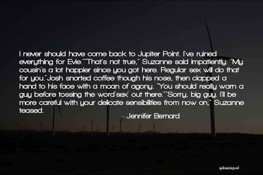 You Ruined Everything Quotes By Jennifer Bernard