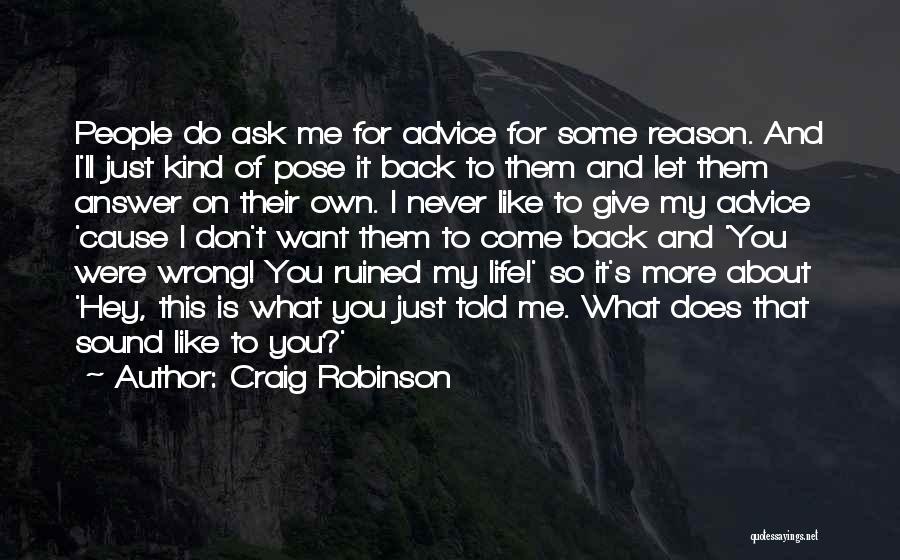 You Ruined Me Quotes By Craig Robinson