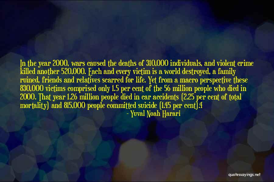 You Ruined My Family Quotes By Yuval Noah Harari You Ruined My Family Quotes By Yuval Noah Harari