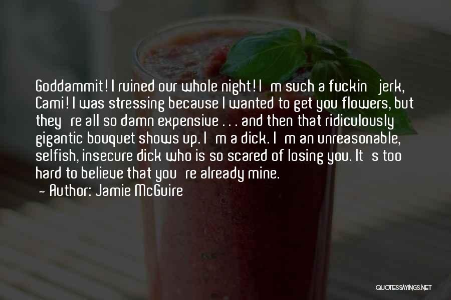 You Ruined My Night Quotes By Jamie McGuire