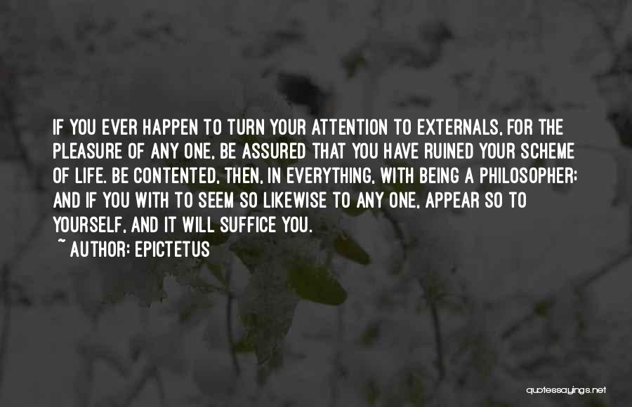 You Ruined Your Life Quotes By Epictetus