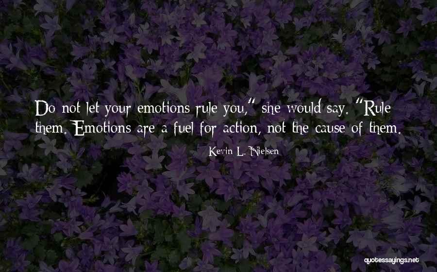 You Rule Quotes By Kevin L. Nielsen You Rule Quotes By Kevin L. Nielsen