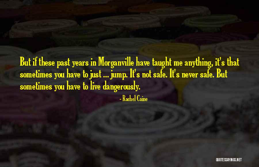 You Safe Quotes By Rachel Caine You Safe Quotes By Rachel Caine
