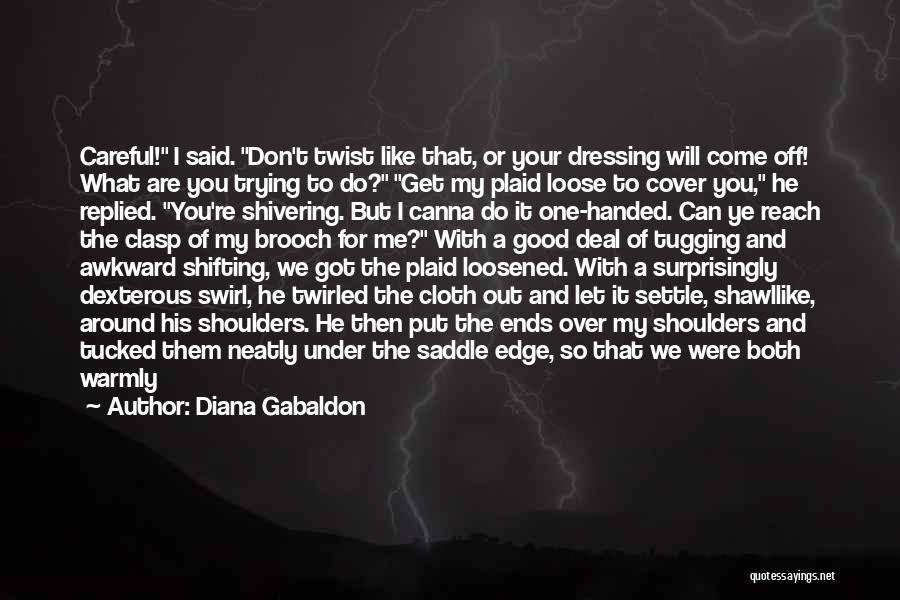 You Said I Couldn't Do It Quotes By Diana Gabaldon