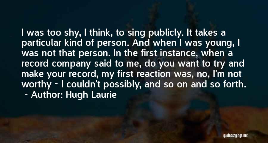 You Said I Couldn't Do It Quotes By Hugh Laurie