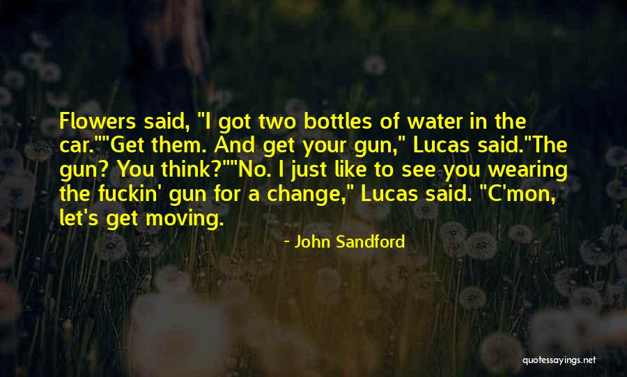 You Said No Flowers Quotes By John Sandford