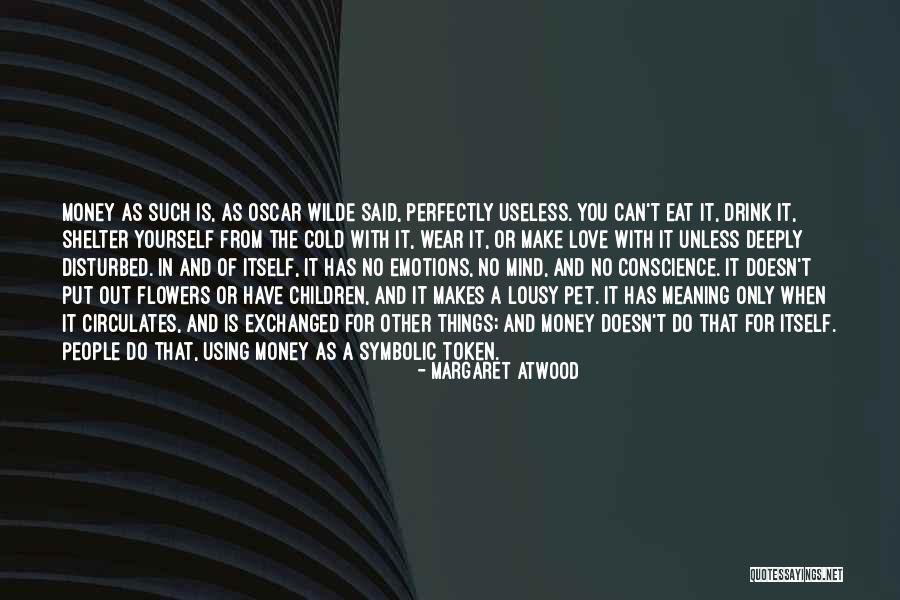 You Said No Flowers Quotes By Margaret Atwood