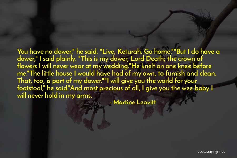 You Said No Flowers Quotes By Martine Leavitt