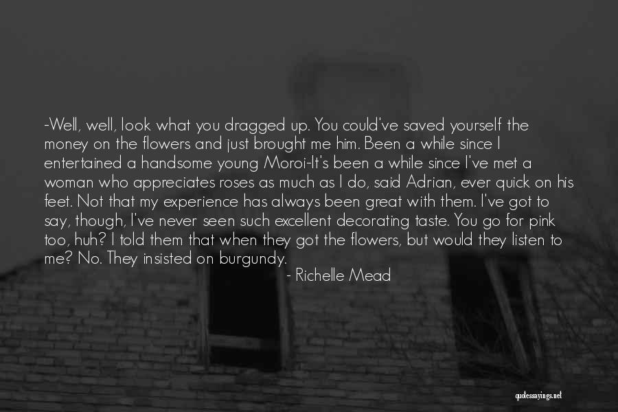 You Said No Flowers Quotes By Richelle Mead