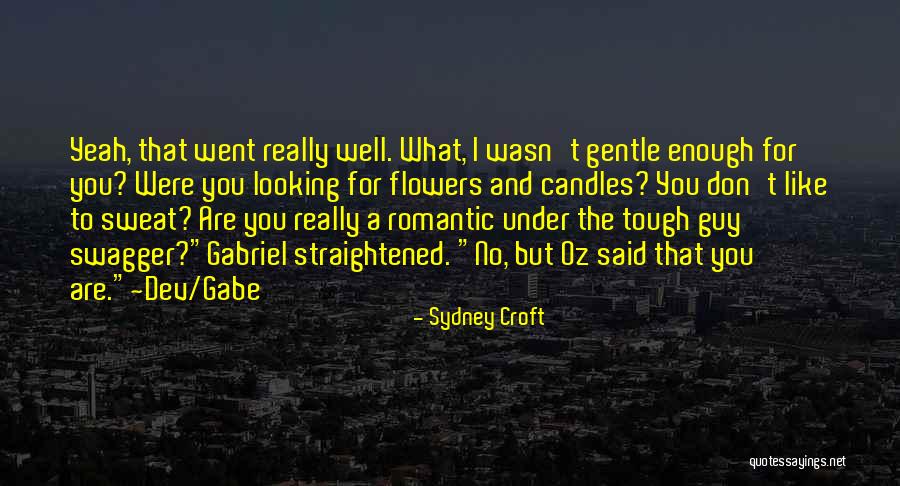 You Said No Flowers Quotes By Sydney Croft
