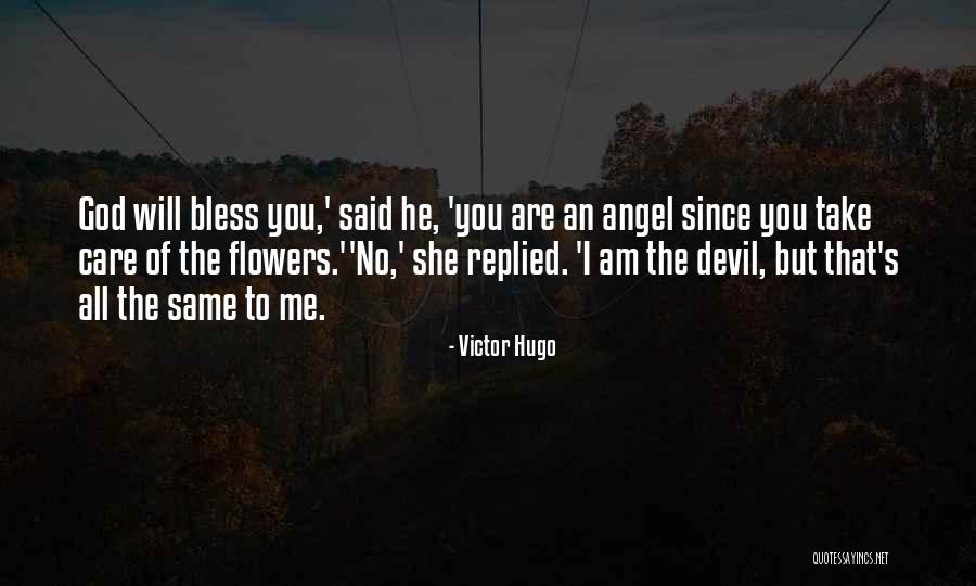 You Said No Flowers Quotes By Victor Hugo
