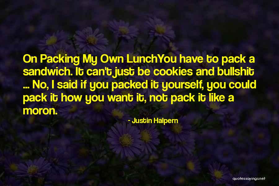 You Said No Quotes By Justin Halpern