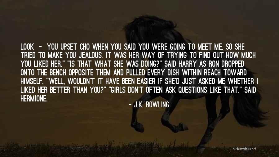 You Said You Liked Me Quotes By J.K. Rowling You Said You Liked Me Quotes By J.K. Rowling