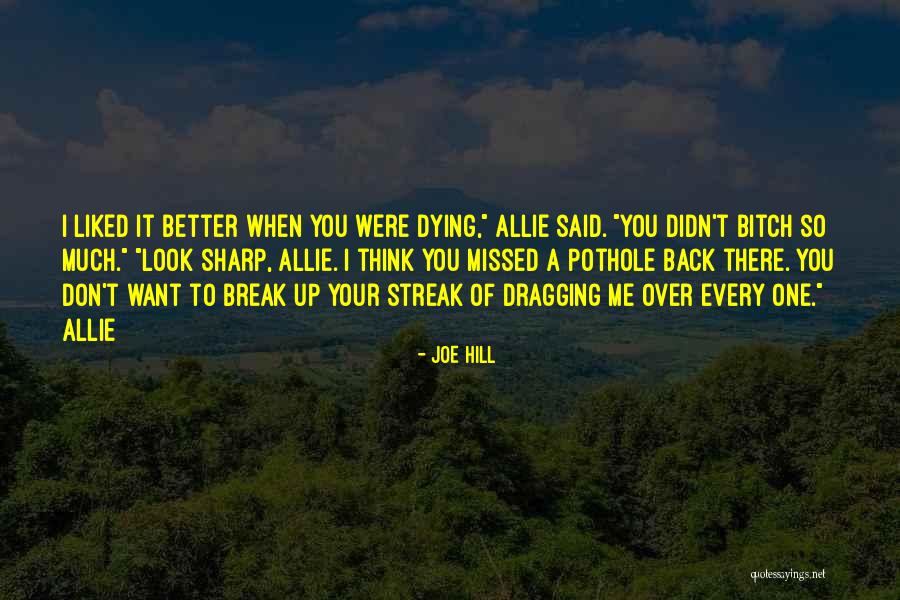 You Said You Liked Me Quotes By Joe Hill You Said You Liked Me Quotes By Joe Hill