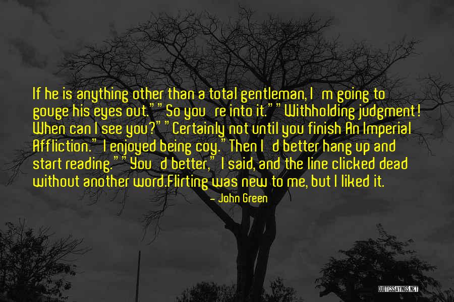 You Said You Liked Me Quotes By John Green You Said You Liked Me Quotes By John Green