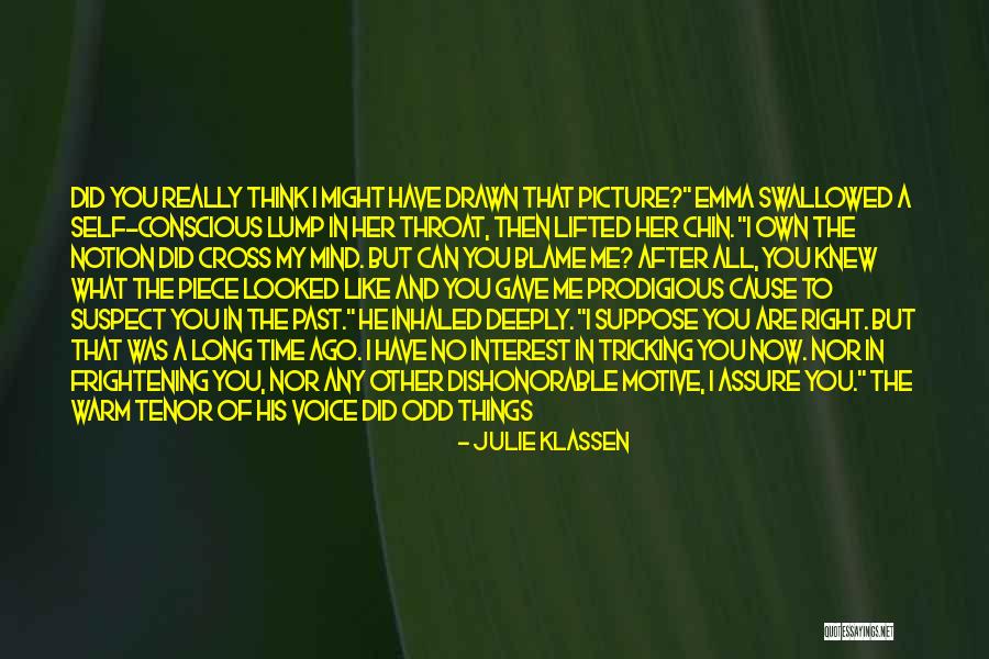 You Said You Liked Me Quotes By Julie Klassen You Said You Liked Me Quotes By Julie Klassen
